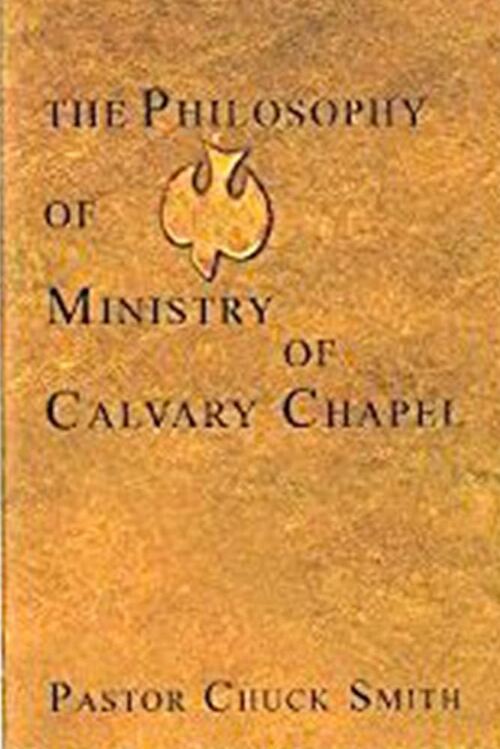The Philosophy of Ministry of Calvary Chapel